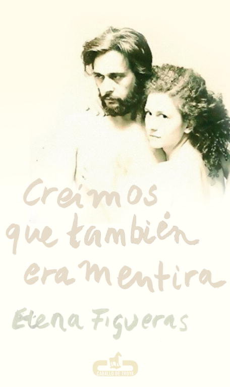 Creímos que también era mentira, de Figueras Albi, Elena | portada del libro