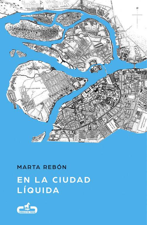 En la ciudad líquida (Caballo de Troya 2017, 6), de Rebón | portada del libro