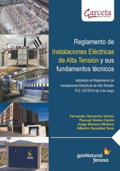 Reglamento de Instalaciones Eléctricas de Alta Tensión y sus fundamentos técnicos, de Garnacho Vecino | portada del libro