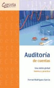 AUDITORIA DE CUENTAS UNA VISION GLOBAL, de FERRAN RODRIGUEZ GARCIA | portada del libro