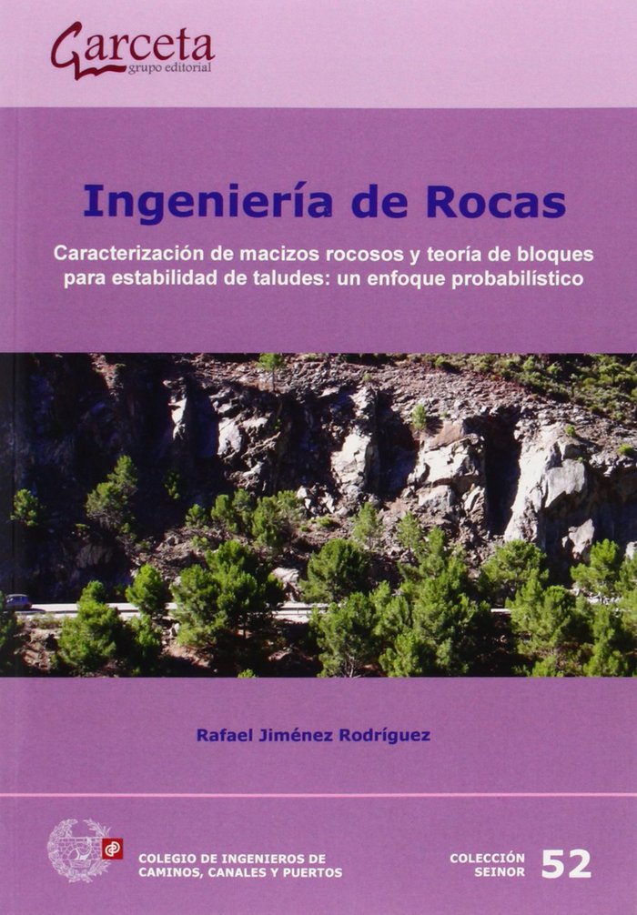 INGENIERÍA DE ROCAS, de JIMENEZ RODRIGUEZ,RAFAEL | portada del libro