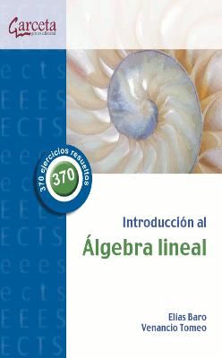 INTRODUCCION AL ALGEBRA LINEAL, de Baro González | portada del libro
