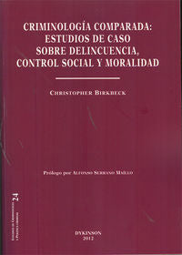 Criminología comparada. Estudios de caso sobre delincuencia, control social y moralidad, de Birkbeck (alemán), Christopher | 