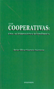 Las cooperativas. Una alternativa económica, de Divar Garteiz-Aurrecoa | portada del libro