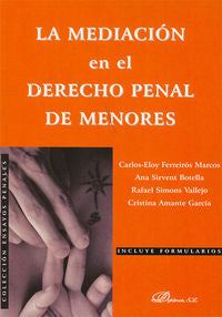 La mediación en el derecho penal de menores, de Ferreirós Marcos [et al.] | portada del libro