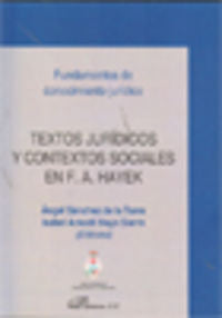 Textos jurídicos y contextos sociales en F. A. Hayek á, de Sánchez de la Torre [et al.] | portada del libro