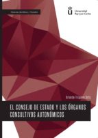 El Consejo de Estado y los Órganos Consultivos Autonómicos, de ORLANDO TRIGUERO ORTIZ | portada del libro