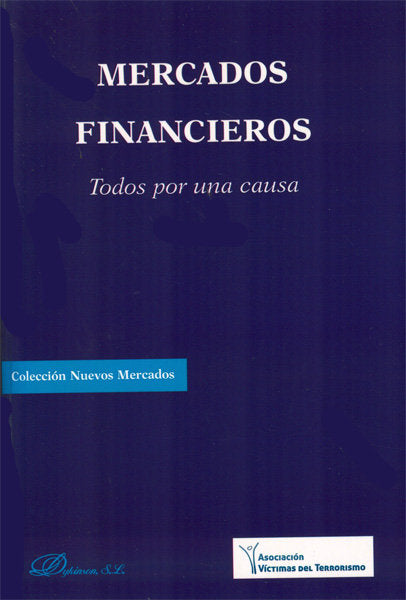 Mercados financieros. Todos por una causa, de Sáez del Castillo [et al.], Antonio | portada del libro
