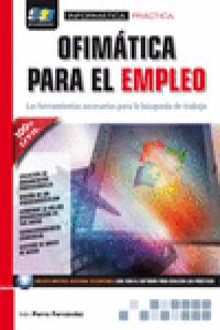 Ofimática para el empleo. Las herramientas necesarias para la búsqueda de trabajo, de Parro Fernández, Iván | portada del lib