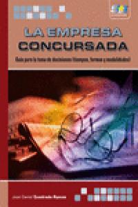 La empresa concursada. Guía para la toma de decisiones (tiempos, formas y modalidades), de Cuadrado Ramos, José Daniel | port