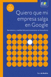 Quiero que mi empresa salga en Google. 3ª Edición actualizada, de de Andrés Pérez, Andrés | portada del libro