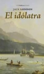 El idolatra, de Jack London | portada del libro