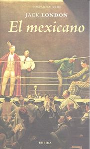 El mexicano, de LONDON,JACK | portada del libro