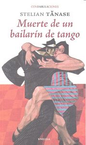 Muerte de un bailarín de tango, de Stelian Tanase | portada del libro