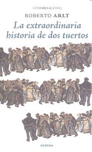 La extraordinaria historia de dos tuertos, de Roberto Arlt | portada del libro