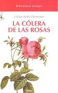 La cólera de las rosas, de Chesterton, Gilbert Keith | portada del libro