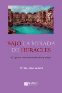 Bajo la mirada de Heracles, de Llopis Orrego, M. Mar | portada del libro
