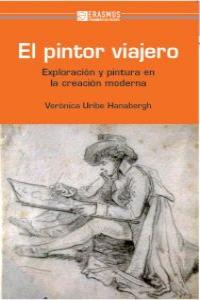 El pintor viajero, de Uribe Hanabergh, Verónica | portada del libro