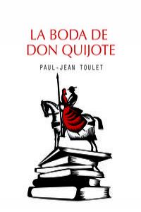 La boda de Don Quijote, de Toulet, Paul-Jean | portada del libro