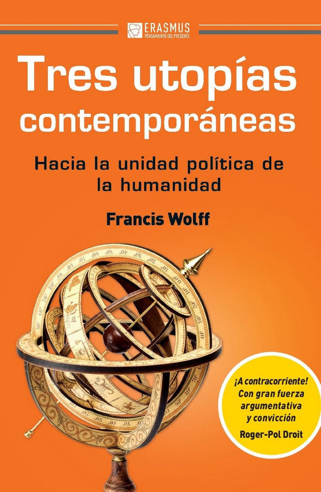 Tres utopías contemporáneas, de Wolff, Francis | portada del libro