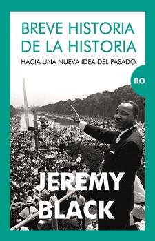 BREVE HISTORIA DE LA HISTORIA, de BLACK,JEREMY | portada del libro