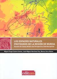 Los Espacios Naturales Protegidos de la Región de Murcia, de ESTEVE SELMA | portada del libro