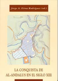 La Conquista de Al-Andalus en el Siglo Xiii, de EIROA RODRÍGUEZ | portada del libro