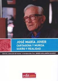 Cartagena y Murcia, Sueño y Realidad, de JOVER ZAMORA | portada del libro
