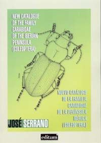 New Catalogue Of The Family Carabidae Of The Iberian Peninsula (Coleoptera) = Nuevo Catálogo de la F, de SERRANO MARINO | por