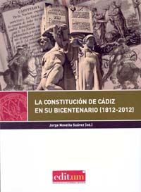 La Constitución de Cádiz en Su Bicentenario (1812-2012), de NOVELLA SUAREZ, JORGE BENITO | portada del libro