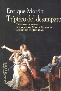 TRIPTICO DEL DESAMPARO, de MORON | portada del libro