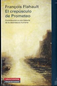 CREPÚSCULO DE PROMETEO, EL, de Flahault | portada del libro