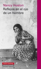 REFLEJOS EN EL OJO DE UN HOMBRE, de Nancy Huston | portada del libro