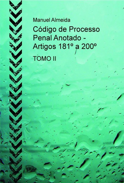 Código de Processo Penal Anotado - Artigos 181º a 200º TOMO II, de Almeida, Manuel | portada del libro