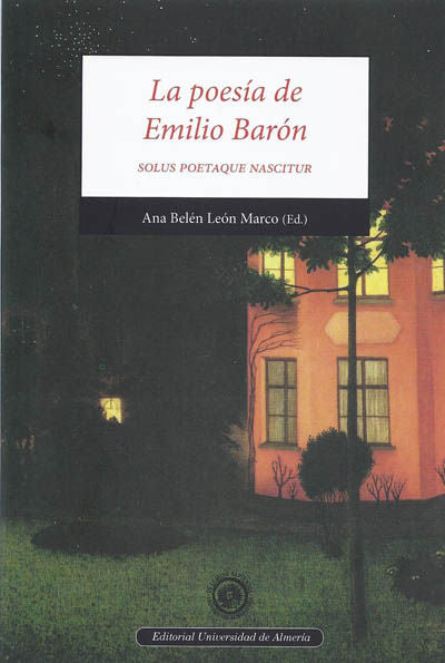 La poesía de Emilio Barón, Solus Poetaque Nascitur, de León Marco, Ana Belén | portada del libro
