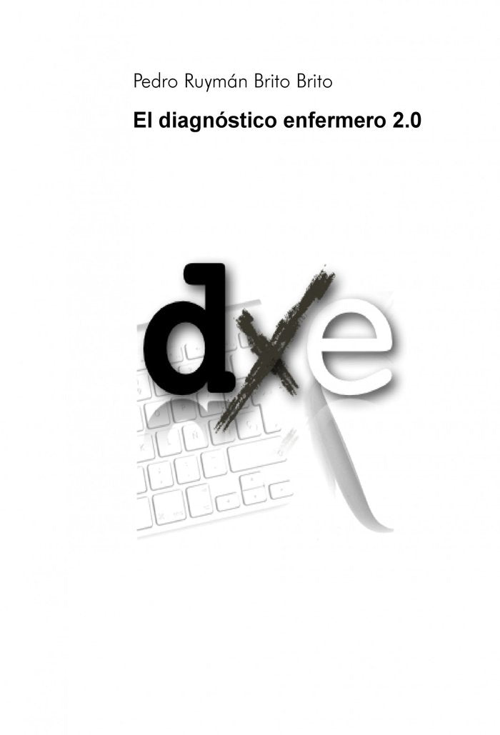 El diagnóstico enfermero 2.0, de Brito Brito, Pedro Ruymán | portada del libro