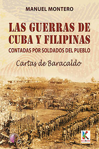 Las guerras de Cuba y Filipinas contadas por soldados del pueblo. Cartas de Baracaldo, de MONTERO GARC¡A | portada del libro