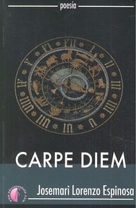 Carpe diem, de LORENZO ESPINOSA, JOSEMARI | portada del libro