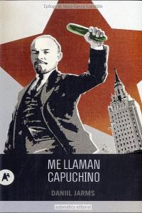 Me llaman Capuchino, de Jarms, Daniil | portada del libro