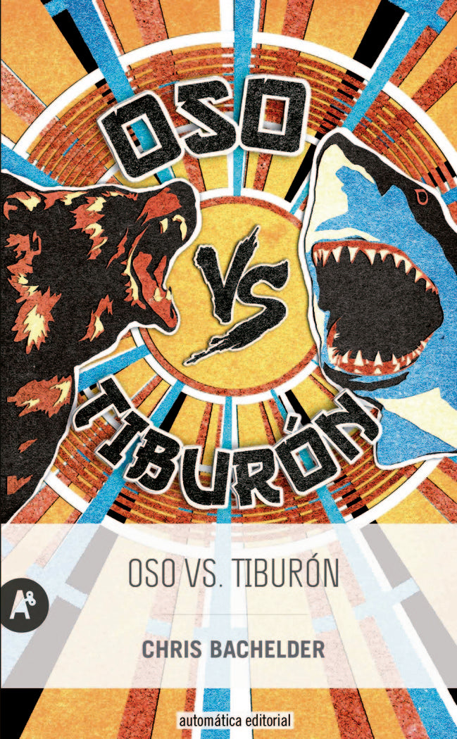 Oso vs. Tiburón, de Bachelder, Chris | portada del libro