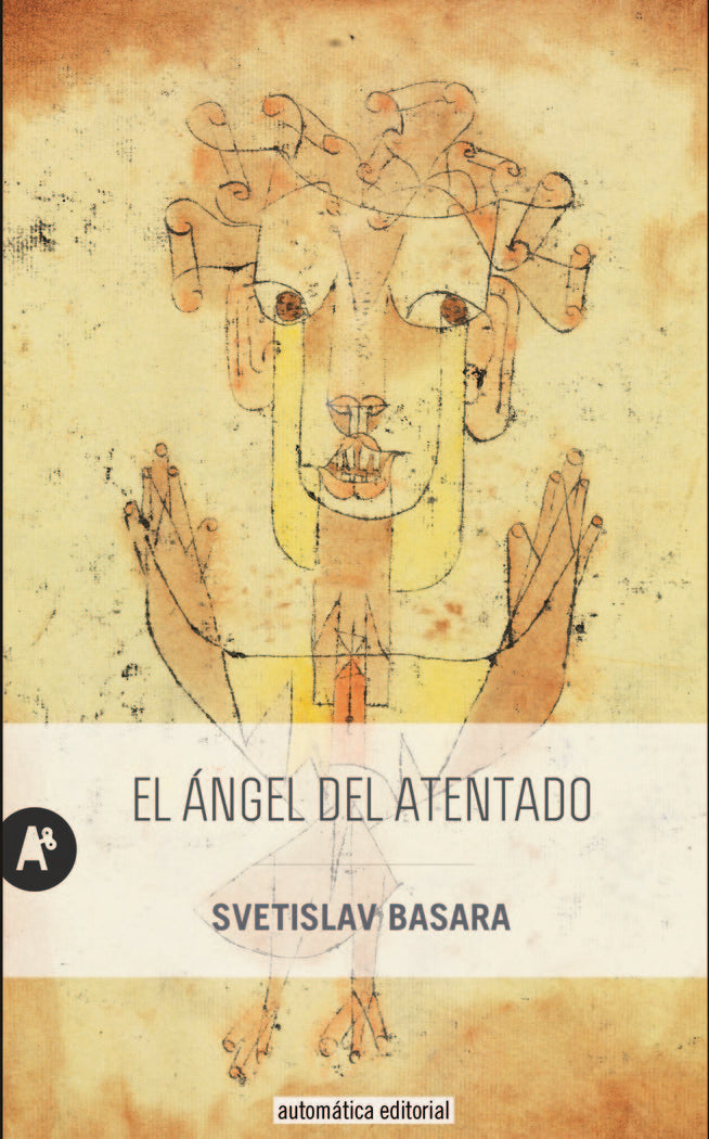 El ángel del atentado, de Basara, Svetislav | portada del libro
