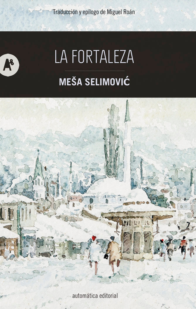 LA FORTALEZA, de SELIMOVI& X00107 | portada del libro