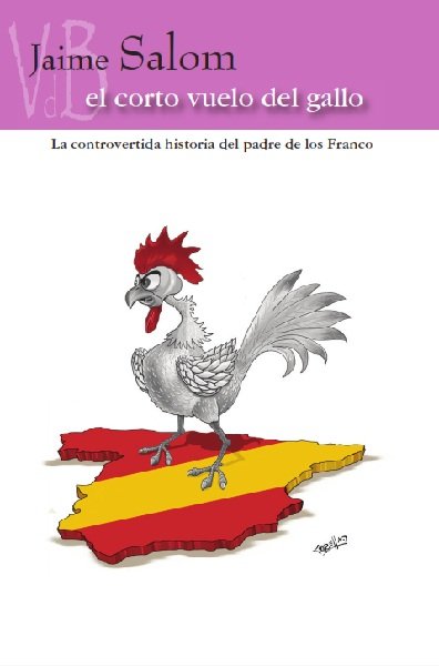 El corto vuelo del gallo, de Salom Vidal, Jaime | portada del libro