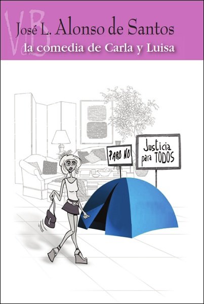 La comedia de Carla y Luisa, de Alonso de Santos, José Luis | portada del libro