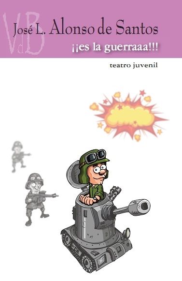 ¡¡¡Es la guerra!!!, de Alonso de Santos, José Luis | portada del libro