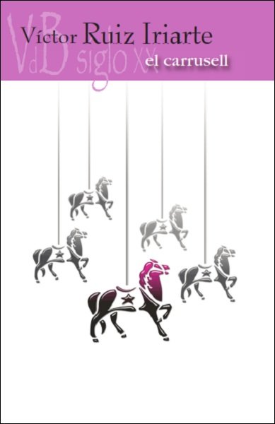 El carrusel, de Ruíz Iriarte, Víctor | portada del libro