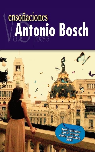 Ensoñaciones, de BOSCH CONDE, ANTONIO | portada del libro