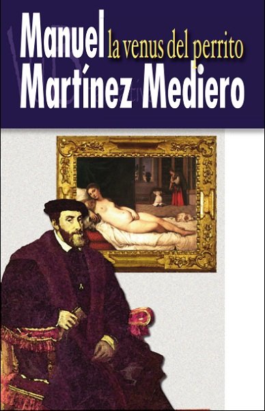La venus del perrito, de Martínez Mediero, Manuel | portada del libro