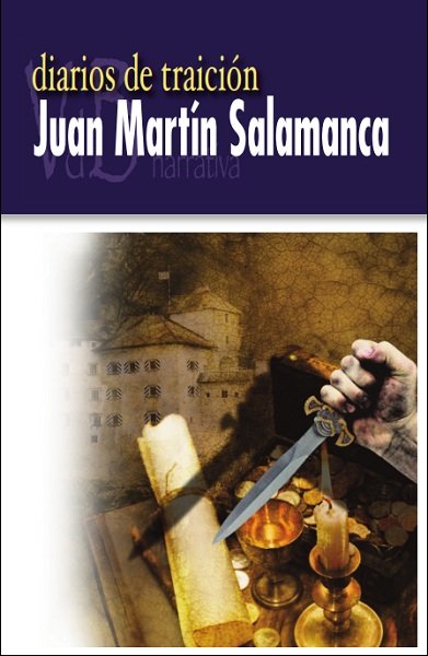 Diarios de traición, de Martín Salamanca, Juan | portada del libro