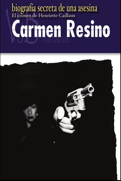 BIOGRAFIA SECRETA DE UNA ASESINA, de RESINO, CARMEN | portada del libro
